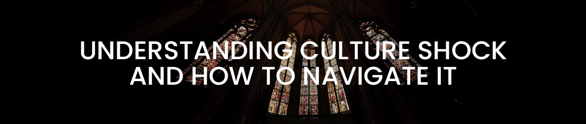 Understanding Culture Shock and How to Navigate It