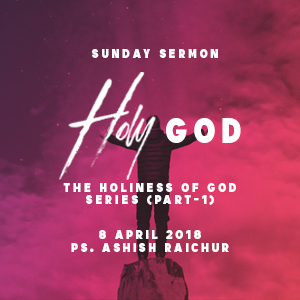 Part-1: The Holiness of God : Holy God