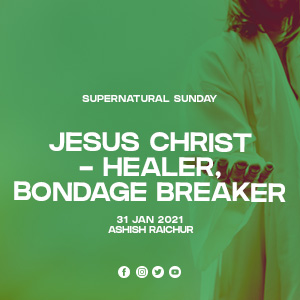Jesus Christ-Healer, Bondage Breaker | Supernatural Sunday episode artwork