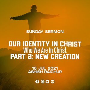 Our Identity In Christ-Who We Are In Christ | Part-2: New Creation episode artwork