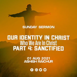 Our Identity In Christ-Who We Are In Christ | Part-4: Sanctified episode artwork