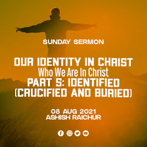 Our Identity In Christ-Who We Are In Christ | Part-5: Identified-Crucified episode artwork