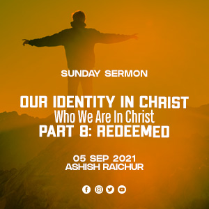 Our Identity In Christ-Who We Are In Christ | Part 8: Redeemed episode artwork