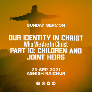 Our Identity In Christ-Who We Are In Christ | Part 10: Children and Joint-Heirs episode artwork