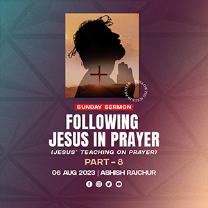 Jesus' Teaching On Prayer - Following Jesus in Prayer (Part-8) episode artwork