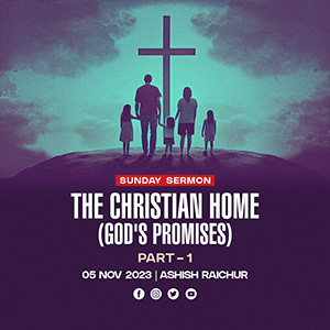 God's Promises - The Christian Home (Part-1)