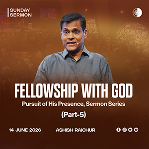 Fellowship with God - The Pursuit of His Presence (Part-5) episode artwork