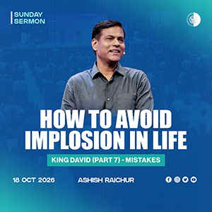 How To Avoid Implosion in Life - King David (Part-7)