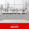 Q&A: Why Personal Holiness - 2