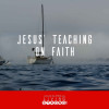 Jesus' Teaching on Faith