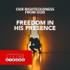 Freedom in His Presence