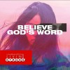 Believe God's Word
