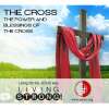 The Cross: The Power and The Blessings of The Cross