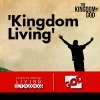 The Kingdom of God (Part 4) Kingdom Living