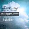 Ministering Healing & Deliverance (Part 10) Ministering Emotional Healing And Wholeness