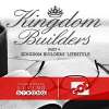 Kingdom Builders - Part 4 : kingdom Builders' Life Style