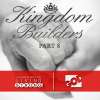 Kingdom Builders - Part 8 