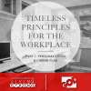 Timeless Principles for the Workplace - Part 1: Personal Vision & Career Plan