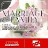 Marriage & Family - Part 2: Preparing For Marriage & Making The Choice