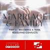 Marriage & Family - Part 6: Becoming A Team & Resolving Conflicts