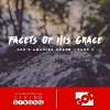 Facets Of His Grace