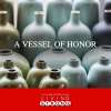 A Vessel Of Honor